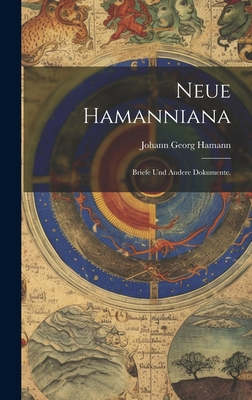 Neue Hamanniana: Briefe und andere Dokumente. [German] B0CMJBKLSR Book Cover
