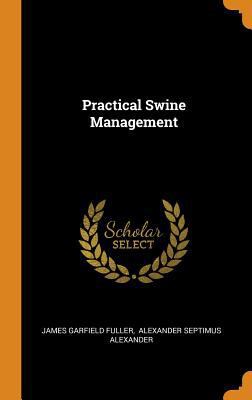 Practical Swine Management 0353606855 Book Cover