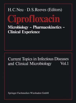 Ciprofloxacin: Microbiology -- Pharmacokinetics... [German] 3663019314 Book Cover