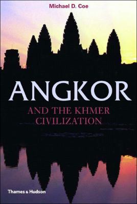 Angkor and the Khmer Civilization 0500021171 Book Cover