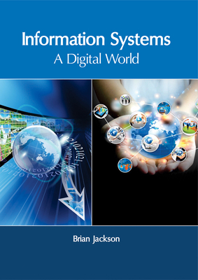 Information Systems: A Digital World 1632405822 Book Cover