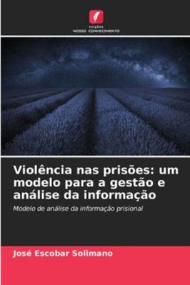 Violência nas prisões: um modelo para a gestão ... [Portuguese] 6206899551 Book Cover