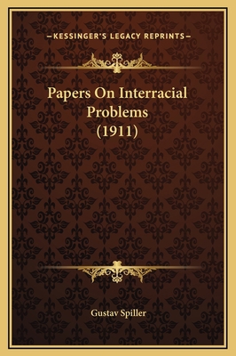 Papers On Interracial Problems (1911) 1169356931 Book Cover
