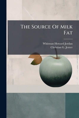 The Source Of Milk Fat 1286619955 Book Cover