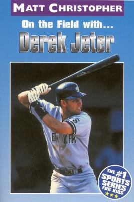 On the Field with Derek Jeter 0613306465 Book Cover