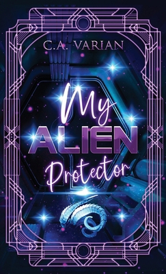 My Alien Protector 1961238438 Book Cover