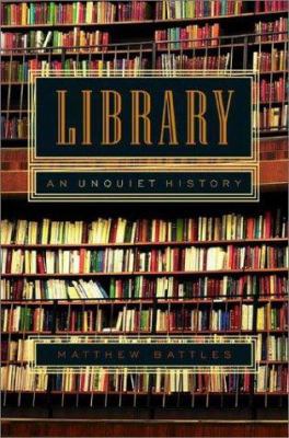 Library: An Unquiet History 0393020290 Book Cover
