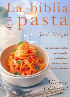 La biblia de la pasta / The Pasta Bible [Spanish] 8420648299 Book Cover