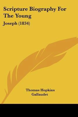 Scripture Biography For The Young: Joseph (1834) 112070104X Book Cover