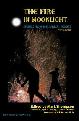 The Fire in Moonlight: Stories from the Radical... 1938246047 Book Cover