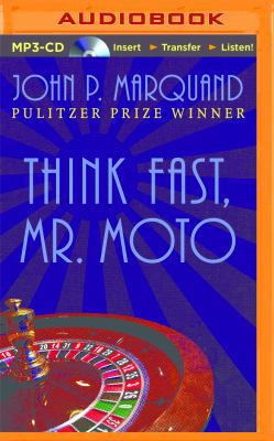 Think Fast, Mr. Moto 1511392169 Book Cover