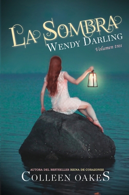 Wendy Darling 3. La sombra [Spanish] 6074535787 Book Cover