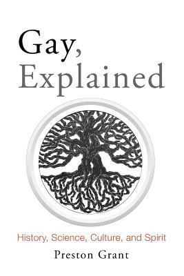 Gay, Explained: History, Science, Culture, and ... 099768450X Book Cover