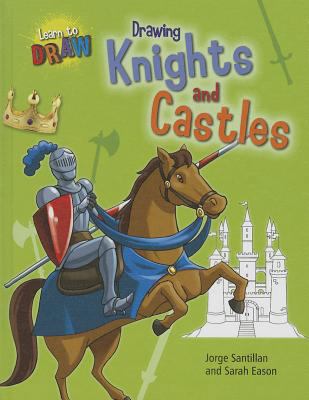 Drawing Knights and Castles 1433995409 Book Cover