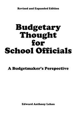 Budgetary Thought For School Officials: A Budge... 145663500X Book Cover