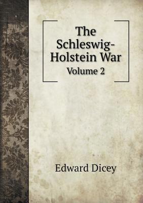 The Schleswig-Holstein War Volume 2 5518870035 Book Cover