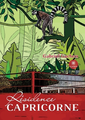 Résidence Capricorne [French] B0C7FCYDXN Book Cover