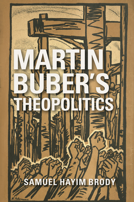 Martin Buber's Theopolitics 0253029759 Book Cover