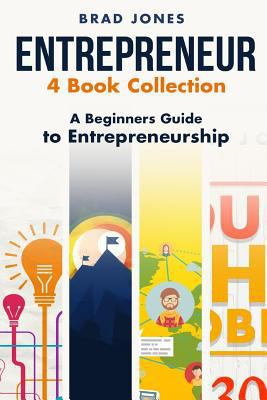 Entrepreneur: 4 Book Collection: A Beginners Gu... 1532999240 Book Cover