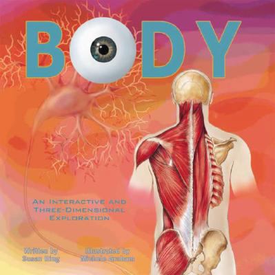 Body: An Interactive and Three-dimensional Expl... 1581178018 Book Cover