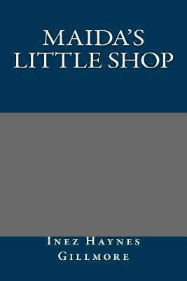 Maida's Little Shop 1492158623 Book Cover