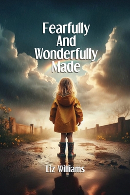 Fearfully and Wonderfully Made B0DJMFJYV3 Book Cover
