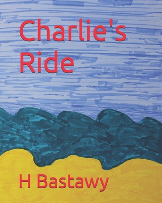 Charlie's Ride B0D559M1MC Book Cover