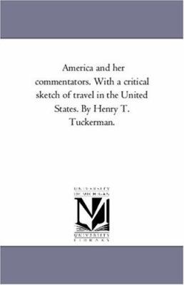 America and Her Commentators. With A Critical S... 1425552331 Book Cover