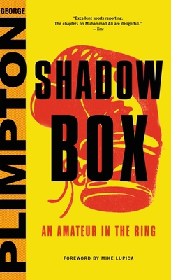 Shadow Box: An Amateur in the Ring 031632664X Book Cover
