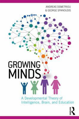 Growing Minds: A Developmental Theory of Intell... 113868984X Book Cover