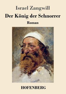 Der König der Schnorrer: Roman [German] 374371938X Book Cover