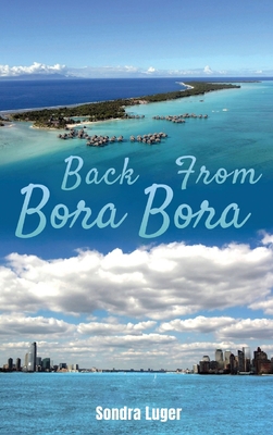 Back From Bora Bora B0BZ4695VV Book Cover