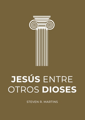 Jesús entre otros dioses [Spanish] 1990771025 Book Cover