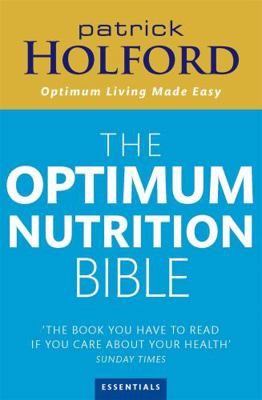 The Optimum Nutrition Bible: The Book You Have ... B002QLG1B8 Book Cover