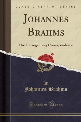 Johannes Brahms: The Herzogenberg Correspondenc... 1333503393 Book Cover