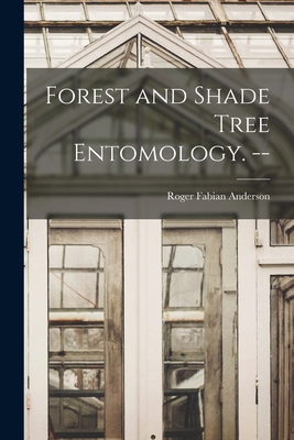 Forest and Shade Tree Entomology. -- 1014163412 Book Cover