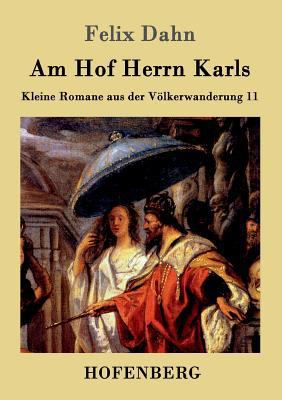 Am Hof Herrn Karls: Kleine Romane aus der Völke... [German] 3861993996 Book Cover
