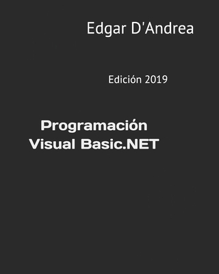 Programación Visual Basic.NET: Edición 2019 [Spanish] B085RQND6X Book Cover