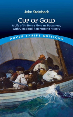 Cup of Gold: A Life of Sir Henry Morgan, Buccan... 0486852946 Book Cover