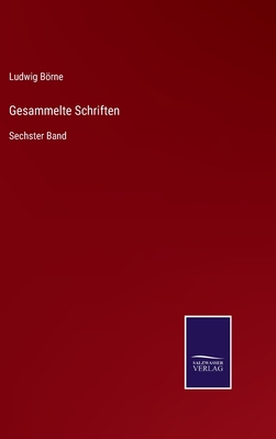 Gesammelte Schriften: Sechster Band [German] 3375079133 Book Cover