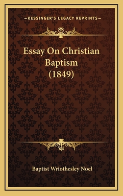 Essay on Christian Baptism (1849) 1164771752 Book Cover