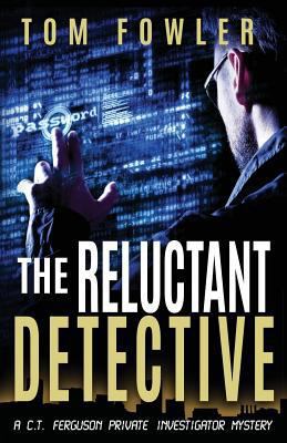 The Reluctant Detective: A C.T. Ferguson Privat... 1549964542 Book Cover
