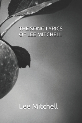 The Song Lyrics of Lee Mitchell 1082386952 Book Cover