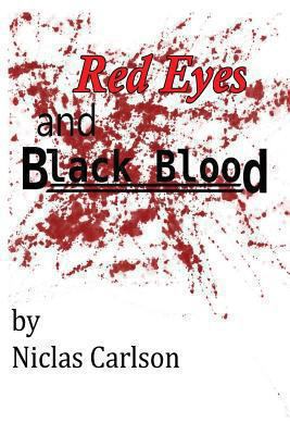 Red Eyes and Black Blood 1490324127 Book Cover