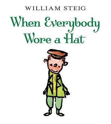 When Everybody Wore a Hat 0060097000 Book Cover