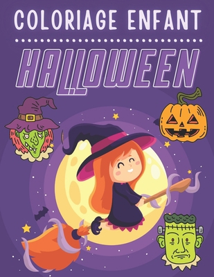 Coloriage Enfant Halloween: Joyeux Halloween | Livre de coloriage d'halloween pour enfants | Plus de 50 dessins à colorer - Thème Haloween amusants ... Haloween - Grand format. (French Edition) B08JM3GKVV Book Cover
