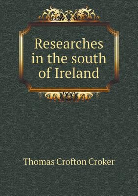 Researches in the South of Ireland 5518653840 Book Cover