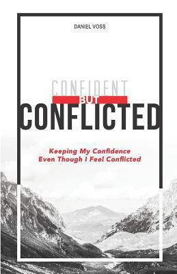 Confident But Conflicted: Keeping My Confidence... 0578412292 Book Cover