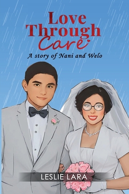 Love Through Care: A story of Nani and Welo B0F4CG4RZ8 Book Cover