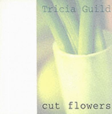 Tricia Guild Cut Flowers 1902757440 Book Cover